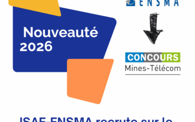 Pour intégrer I’ISAE-ENSMA à la rentrée 2026, les candidats doivent désormais s’inscrire au Concours Mines-Télécom