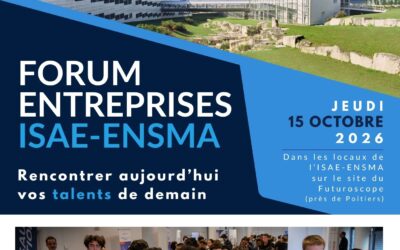 Forum Entreprises ISAE-ENSMA : rendez-vous le 15 octobre 2026
